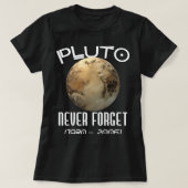 Astronomie Lover Pluto Vergiss niemals den Weltrau T-Shirt (Design vorne)