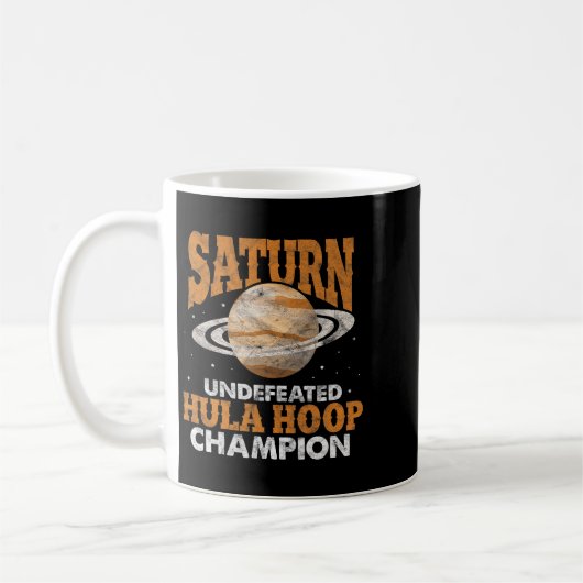 Astronomie Lover Saturn Unbesiegter Hula Hoop Cham Kaffeetasse (Links)