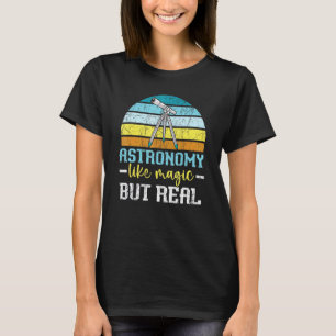 Astronomie wie Magie, aber echter Teleskopastronom T-Shirt