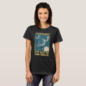 Astronomy It's Out Of This World Astronomer T-Shirt (Vorne ganz)