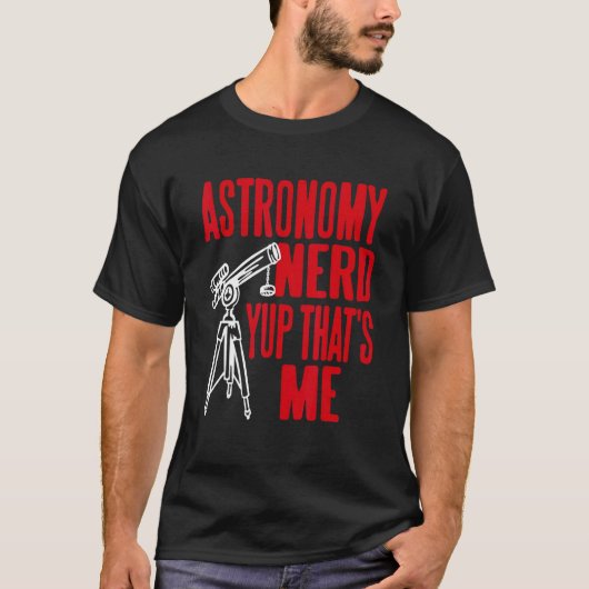 Astronomy Nerd Yup That's Me Retro Present T-Shirt (Vorderseite)