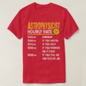 Astrophysicist Hourly Rate Funny Astrophysicist As T-Shirt (Design vorne)