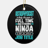 Astrophysicist Multitasker Space Science job Skill Keramik Ornament (Links)