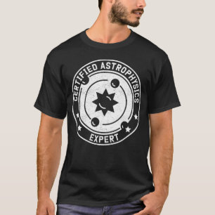 Astrophysiker-Experte T-Shirt