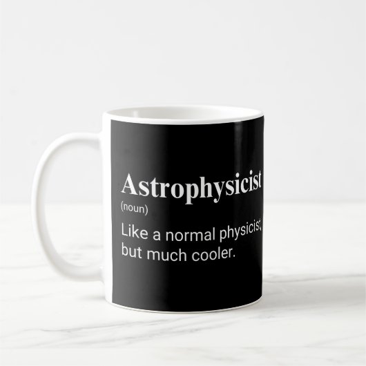 Astrophysiker wie ein normaler Physiker, aber cool Kaffeetasse (Links)