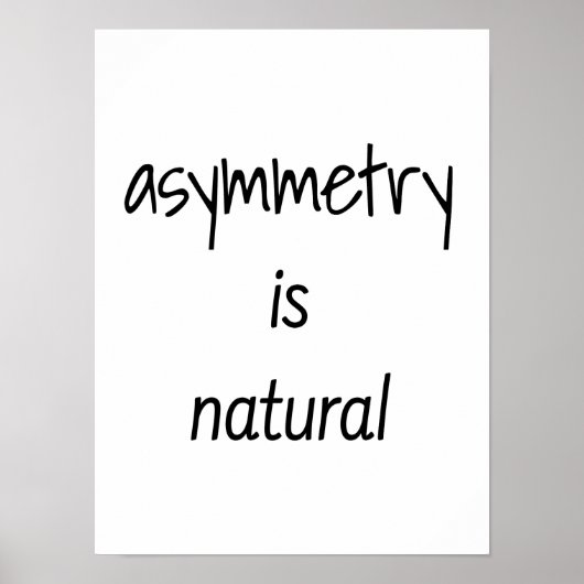 Asymmetrie ist natürliches Poster (Vorne)