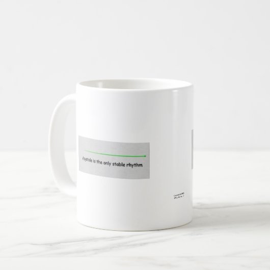 Asystolie   "der einzige stabile Rhythmus " Kaffeetasse (Vorderseite Links)