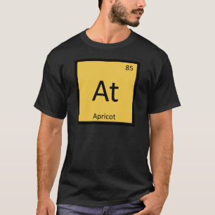 At - Aprikosen-Frucht Chemie Periodensystem-Symbol T-Shirt