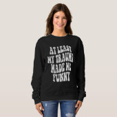 At least my trauma made me Workout Positive Quote Sweatshirt (Vorne ganz)