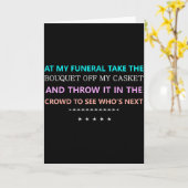 At My Funeral Take The...funny Quote Tee Family Fr Karte (Gelbe Blume)