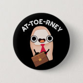 at-toe Funny Attorney Toe Pun Dark BG Button (Vorderseite)