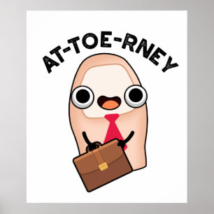 at-toe Funny Attorney Toe Pun Poster