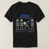 Ataxie Es ist keine Behinderung Tshirt Ding Skelet (Design vorne)