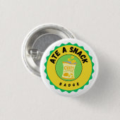 Ate a Snack Abzeichen Button (Vorne & Hinten)