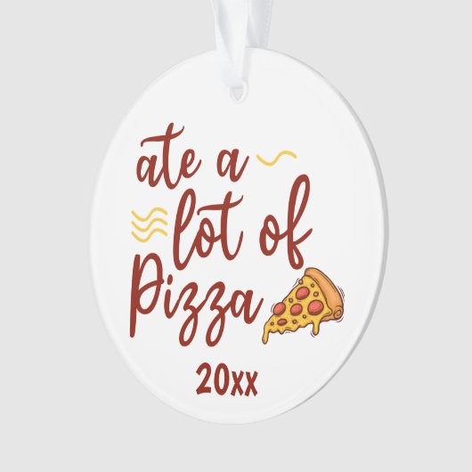 Ate viel Pizza mit Pizzalschnitt Ornament (Vorderseite)