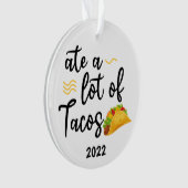 Ate viele Tacos, Taco 2022 Weihnachten Ornament (Vorderseite)