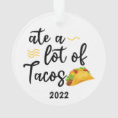 Ate viele Tacos, Taco 2022 Weihnachten Ornament (Rückseite)