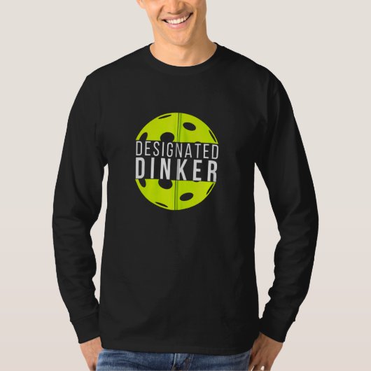 Ated Dinker Funny Pickleball Pickler Player Men Wo T-Shirt (Vorderseite)