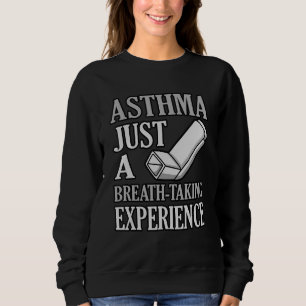 Atemberaubende Erfahrung Asthma-Aufklärungsmonat G Sweatshirt