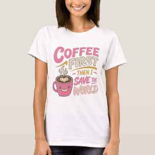 Atemberosa Pinker KAFFEE ERST RETTE WELT T-Shirt