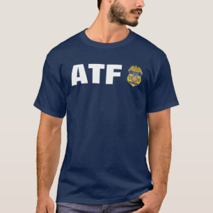 ATF-ALKOHOL-TABAK UND FEUERWAFFEN T-Shirt
