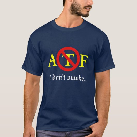 ATF - Ich rauche nicht T - Shirt (Vorderseite)