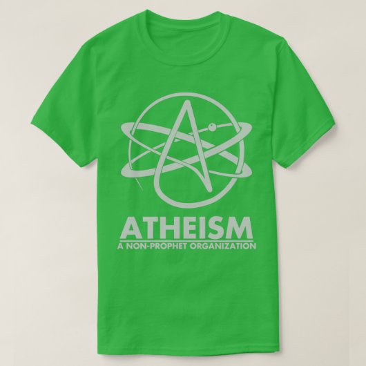 Atheism A Non Prophet organization  T-Shirt (Design vorne)