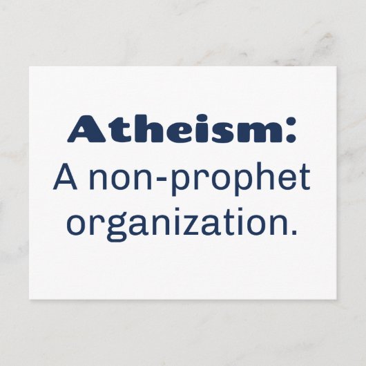 Atheismus: Eine Organisation ohne Prophet. Funny P Postkarte (Vorderseite)