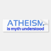 Atheismus ist der verstandene Mythos Autoaufkleber (Vorne)