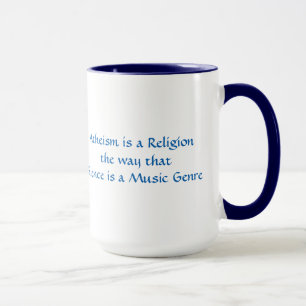 Atheismus ist eine Religion wie Schweigen ist Musi Tasse