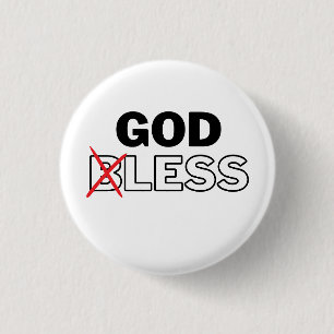 Atheist Anti-Religion "godless" Button