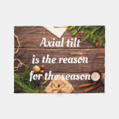 Atheist "Axial Tilt ist der Grund für die Saison" Fleecedecke (Vorderseite (Horizontal))