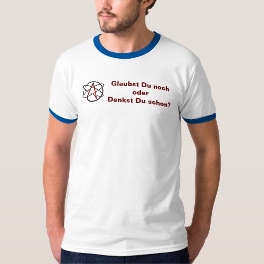 Atheist - Glaubst Du noch? T-Shirt (Vorderseite)