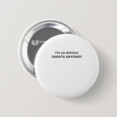 Atheist Pride Geschenk ich bin ein Atheist - Debat Button (Vorne & Hinten)