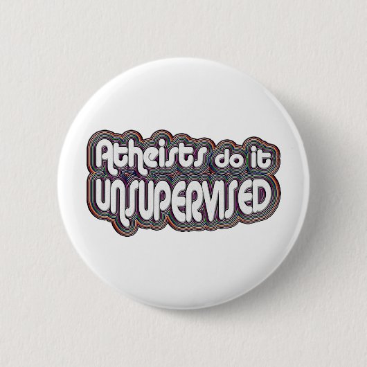 Atheisten tun es unüberwacht button (Vorderseite)