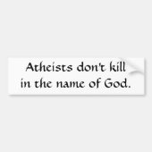 Atheisten tun nicht killin der Name des Gottes Autoaufkleber (Vorne)