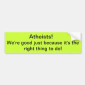 Atheisten! Wir sind gut! Autoaufkleber (Vorne)