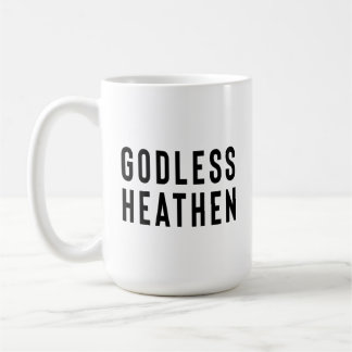 Atheistisches Geschenk, godless Heathen, Gag Gesch Kaffeetasse