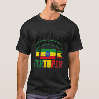 Äthiopien ist am glücklichsten, wenn ich in Äthiop T-Shirt