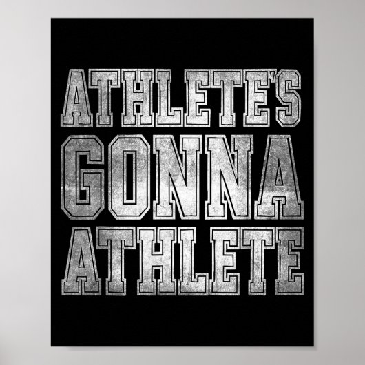 Athlete's Gonna Athlete Determination Competitive  Poster (Vorne)