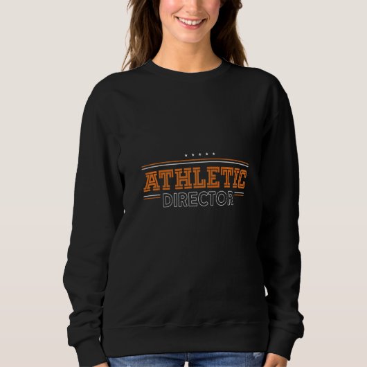 Athletic Director AD Administrator Apparel  1 Sweatshirt (Vorderseite)