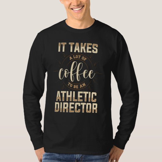 Athletic Director Coffee  AD Administrator Apparel T-Shirt (Vorderseite)