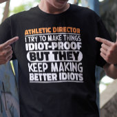 Athletic Director Ich versuche, Dinge Cool zu mach T-Shirt