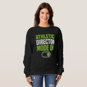 Athletic Director Mode On AD Administrator Apparel Sweatshirt (Vorne ganz)