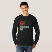 Athletics Sorry Can't Athletics Bye Athletics T-Shirt (Vorne ganz)