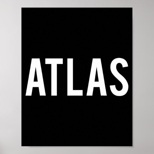 Atlas - Cool New Funny Name Fan Gift Tee  Poster (Vorne)