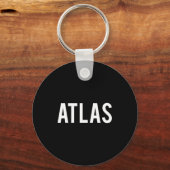 Atlas - Cool New Funny Name Fan Gift Tee  Schlüsselanhänger (Vorderseite)
