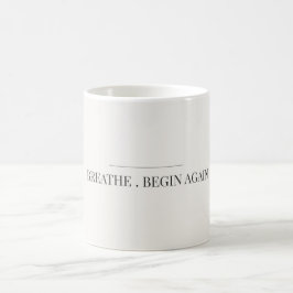 Atme Beginne Wieder Minimalistischer Becher Ruhige Kaffeetasse