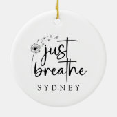 Atme einfach den Dandelion-Individuelle Name Keramik Ornament (Hinten)