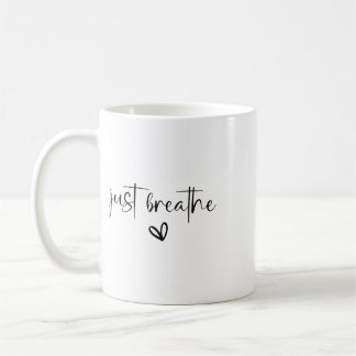 Atme einfach Druck für psychische Gesundheit Kaffeetasse